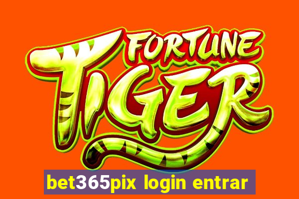 bet365pix login entrar